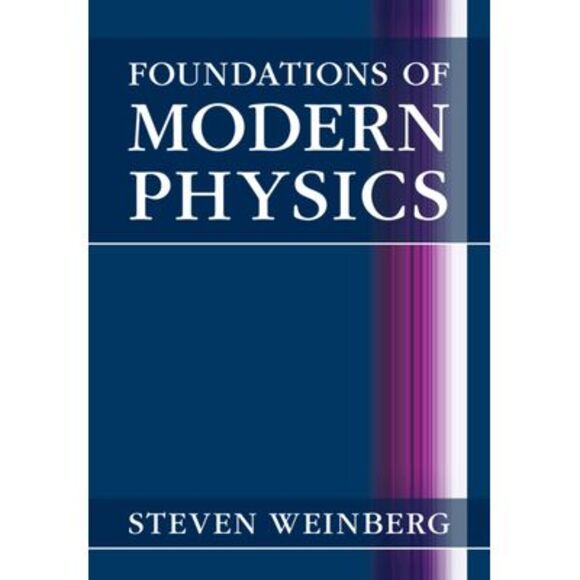 Foundations of Modern Physics -- Steven Weinberg - Picture 1 of 1